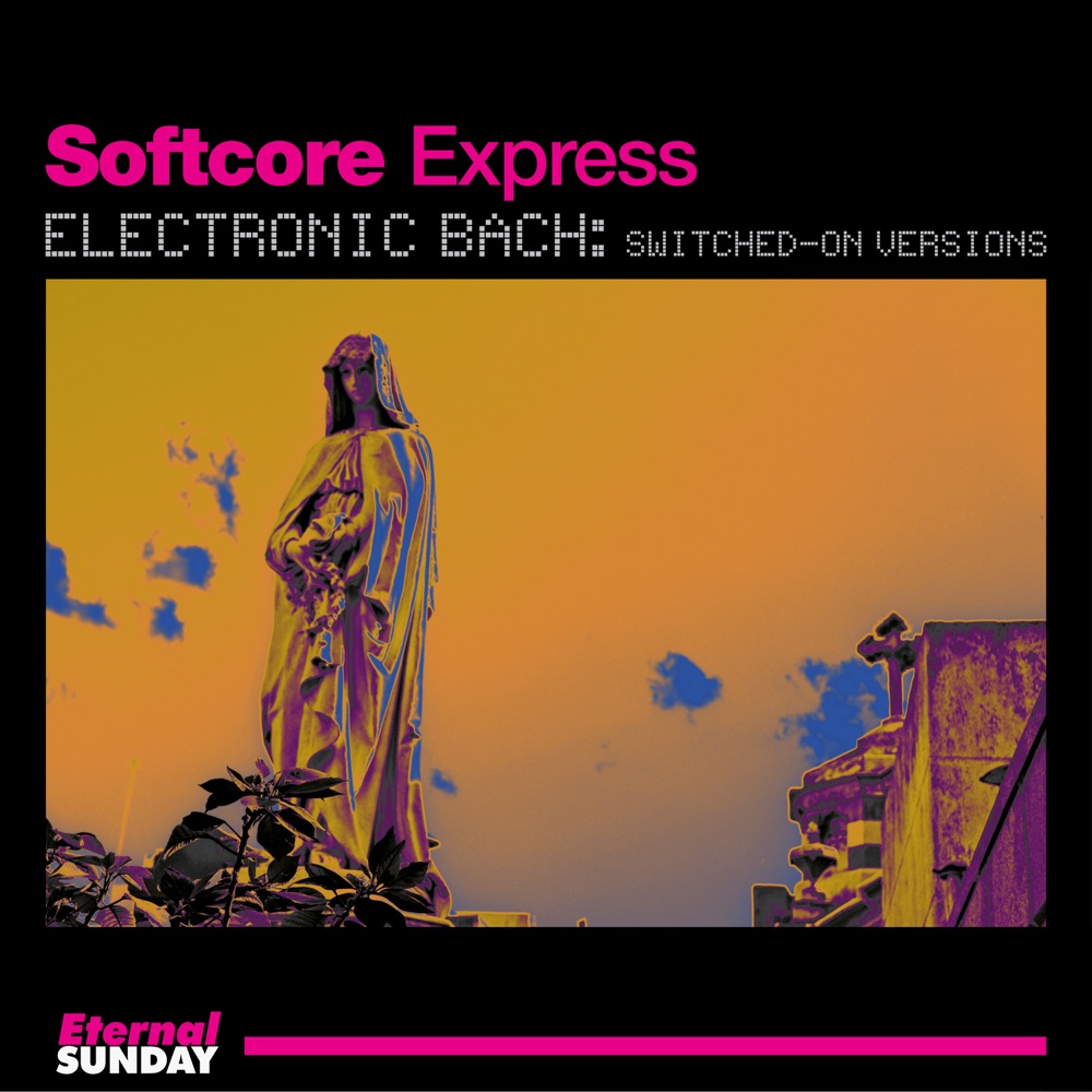 Electronic Bach: Switched-On Versions by Softcore Express