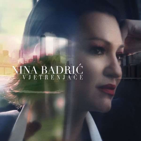 Nina Badrić - Vjetrenjače