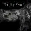 In My Zone (feat. Slim) - Single album lyrics, reviews, download