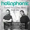 Stream & download Found You (Stay Alive) [The Remixes] [feat. Dia] - EP