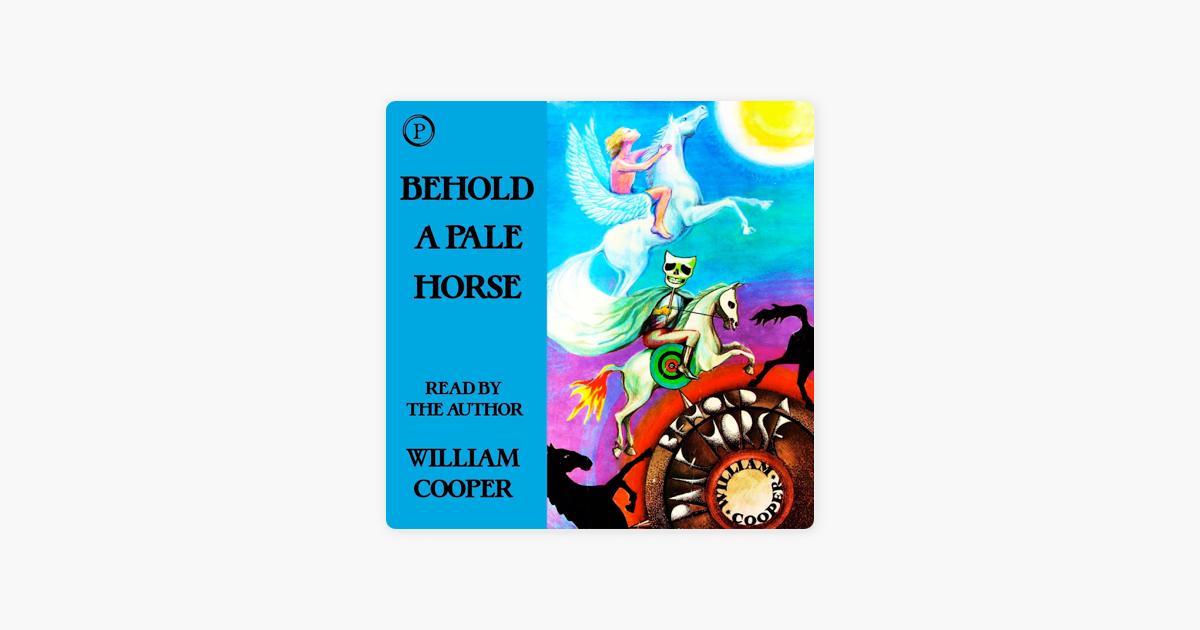 Behold a Pale Horse (Abridged) - Milton William Cooper Behold a Pale Horse (Abridged) - Milton William Cooper