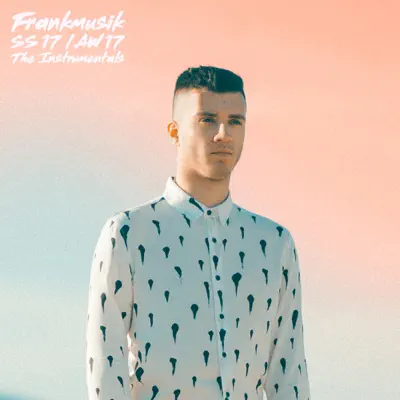 Ss17 / Aw17: The Instrumentals - Frankmusik Ss17 / Aw17: The Instrumentals - Frankmusik