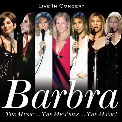 The Music...The Mem'ries...The Magic! (Live in Concert) [Deluxe] - Barbra Streisand
