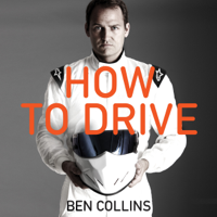 Ben Collins - How to Drive (Unabridged) artwork