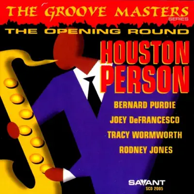 The Opening Round (feat. Joey DeFrancesco) - Houston Person The Opening Round (feat. Joey DeFrancesco) - Houston Person