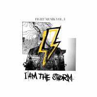 I AM THE STORM - Fight Musik, Vol. 1 artwork