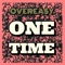 One Time - overeasy lyrics