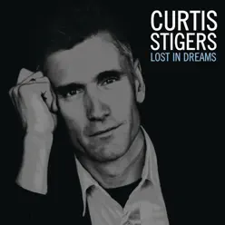 Lost In Dreams - Curtis Stigers Lost In Dreams - Curtis Stigers