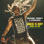Michael Franti & Spearhead - Once a Day (feat. Sonna Rele & Supa Dups)