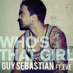 Who's That Girl (feat. Eve) - Single - Guy Sebastian