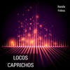 Locos Caprichos - Single