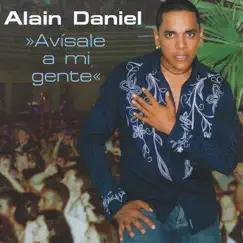 Avisale a Mi Gente by Alain Daniel album reviews, ratings, credits