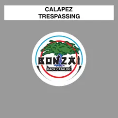 Trespassing - Single by Calapez album reviews, ratings, credits