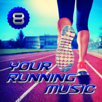 Your Running Music 8 by Various Artists album reviews, ratings, credits