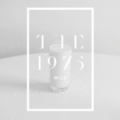 The 1975 - Milk