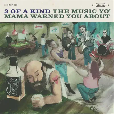 The Music Yo' Mama Warned You About - 3 Of a Kind