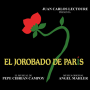 El Jorobado de París (Original Cast Recording) - Angel Mahler & Pepe Cibrián Campoy