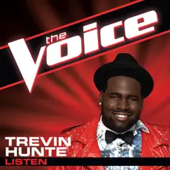 Listen (The Voice Performance) - Single by Trevin Hunte album reviews, ratings, credits