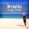 Long Time - Biwai lyrics
