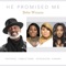 He Promised Me (feat. Tobbi & Tommi & Kiandra) - BeBe Winans lyrics