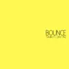 Stream & download Bounce (feat. Dem Tinz) - Single