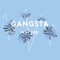 Gangsta - Will Jay lyrics