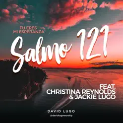 Salmo 121 (Tu Eres Mi Esperanza) [feat. Christina Reynolds & Jackie Lugo] - Single - David Lugo