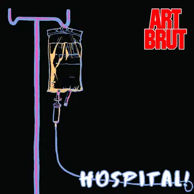 Hospital! - Single - Art Brut