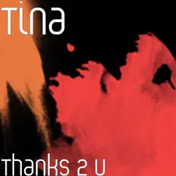 Thanks 2 U - Single - Tina Thanks 2 U - Single - Tina