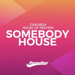 Crazibiza - Somebody House