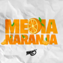 Media Naranja - Single - Trez3 Media Naranja - Single - Trez3
