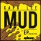 Mud (feat. Frisco & Teddy Bruckshot) [Remix] - Capo Lee lyrics