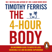 Timothy Ferriss - The 4-Hour Body (Abridged) artwork