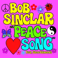 Peace Song (The Remixes) [feat. Steve Edwards] - Bob Sinclar
