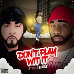 Don't Play Wit It - Single - Nell Don't Play Wit It - Single - Nell