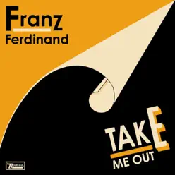 Take Me Out (Remix) - Single - Franz Ferdinand