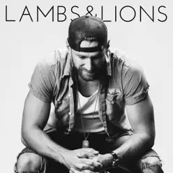 Lambs & Lions - Chase Rice Lambs & Lions - Chase Rice