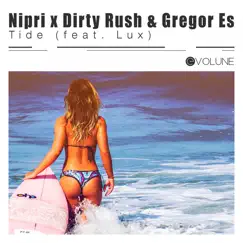 Tide (feat. Lux) - Single by Nipri & Dirty Rush & Gregor Es album reviews, ratings, credits