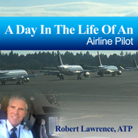 Robert Lawrence - A Day in the Life of an Airline Pilot (Unabridged) artwork