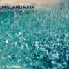 Malang Rain - Single album lyrics, reviews, download