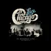 Chicago: VI Decades Live (This Is What We Do) album lyrics, reviews, download
