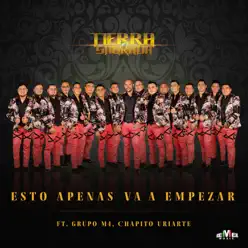 Esto Apenas Va a Empezar (feat. Grupo M4 & Chapito Uriarte) - Single - Banda Tierra Sagrada