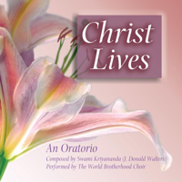 The World Brotherhood Choir - Christ Lives: An Oratorio artwork