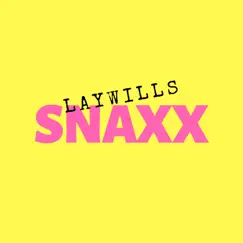 Snaxx - Single by Laywills album reviews, ratings, credits
