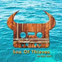 Sea of Thieves - Single - Dan Bull Sea of Thieves - Single - Dan Bull