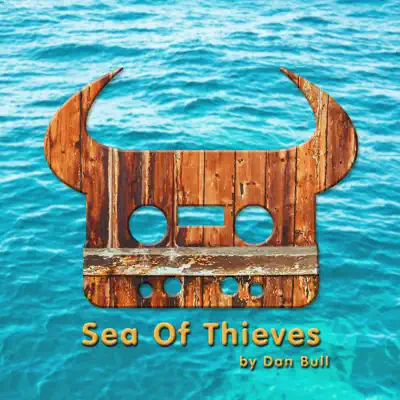 Sea of Thieves - Single - Dan Bull