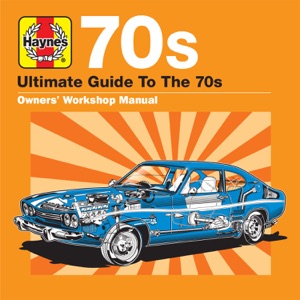 Haynes Ultimate Guide to 70s