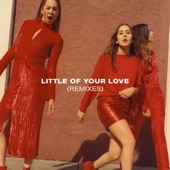 HAIM - Little of Your Love - BloodPop® Remix
