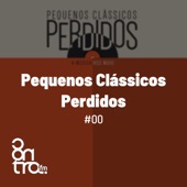 Pequenos Clássicos Perdidos, Bloco No. 1