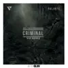 Criminal (feat. Los Rakas & Far East Movement) [Rell The Soundbender’s VIP Remix] song lyrics
